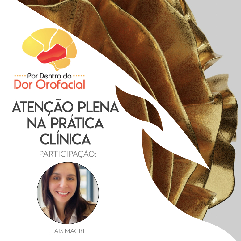 Mindfulness e Dor Orofacial: Um Novo&nbsp;Olhar